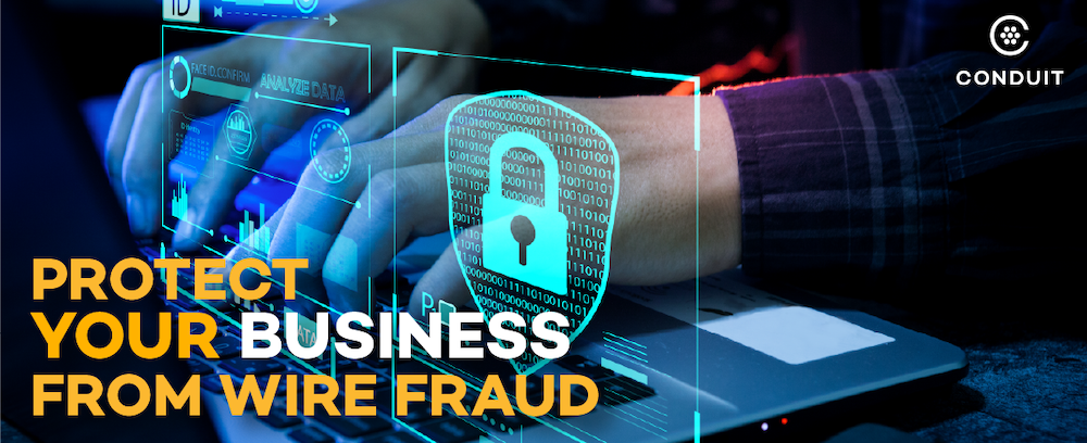 Protect your Business from wire fraud